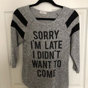 “Sorry I’m late i didn’t want to be here “